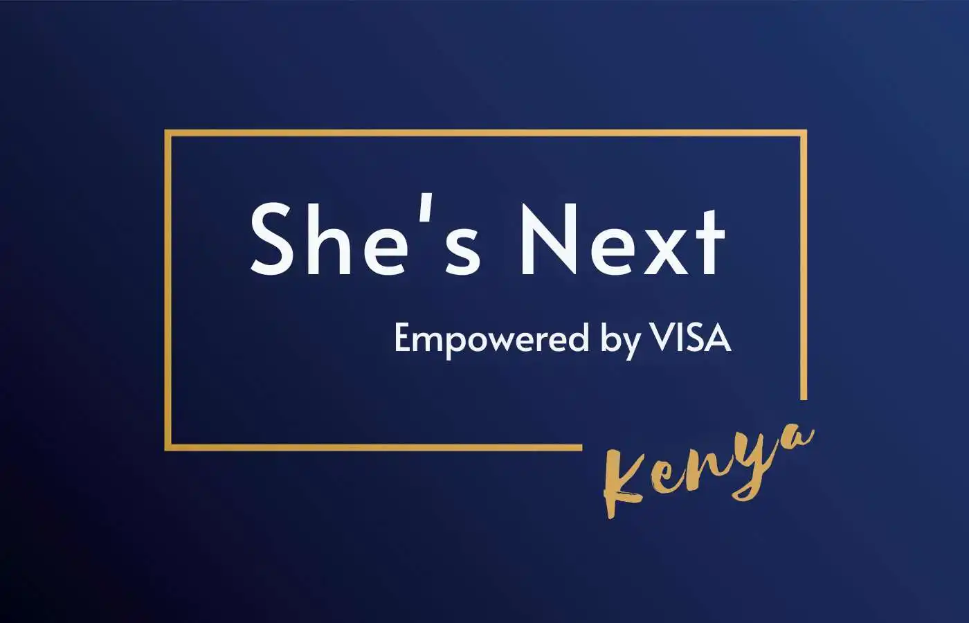 Visa She's Next Kenya
